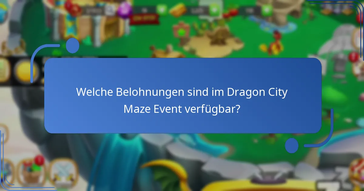 Wie funktioniert das Dragon City Maze Event?