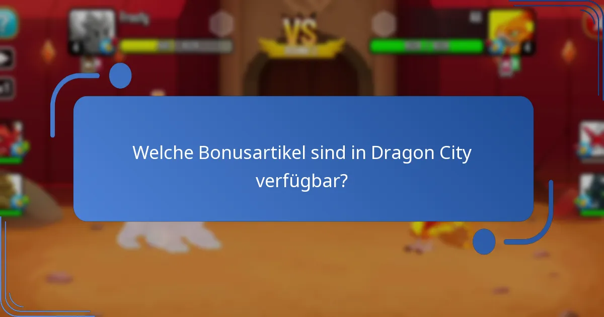 Welche Bonusartikel sind in Dragon City verfügbar?
