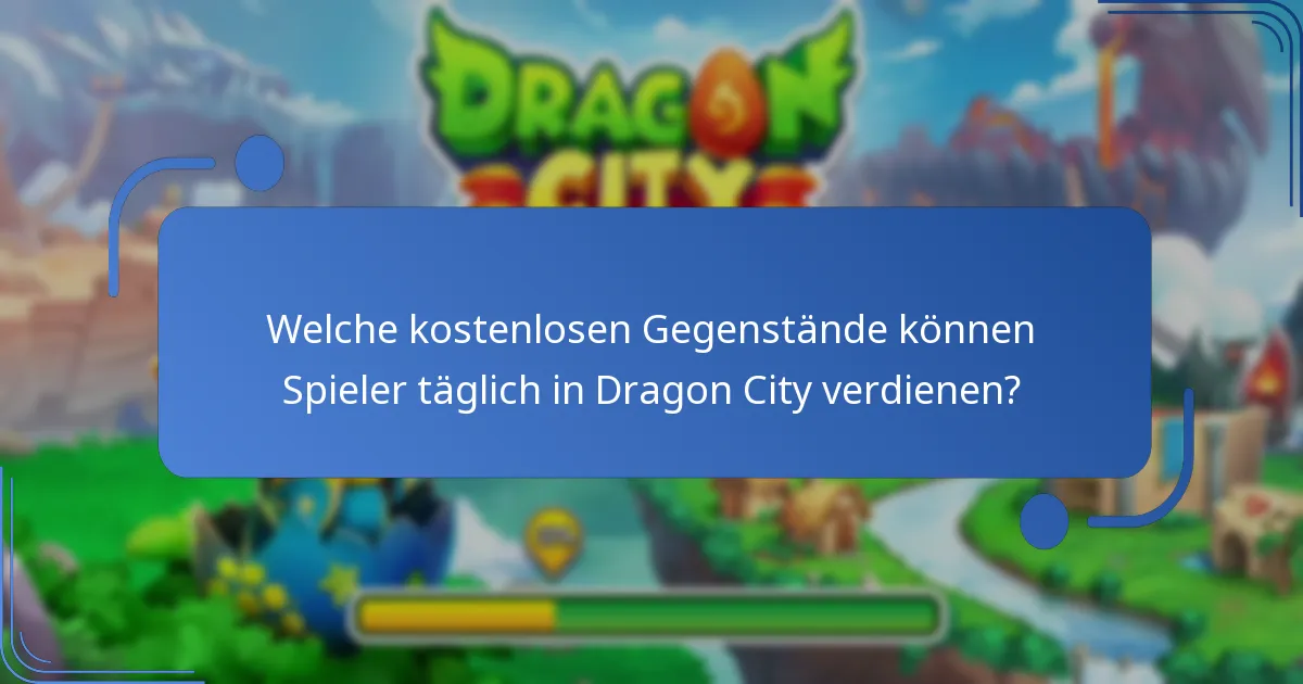 Wie können Spieler ihre Vorteile aus täglichen kostenlosen Gegenständen maximieren?