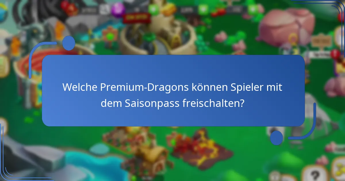 Was kostet der Dragon City Saisonpass?