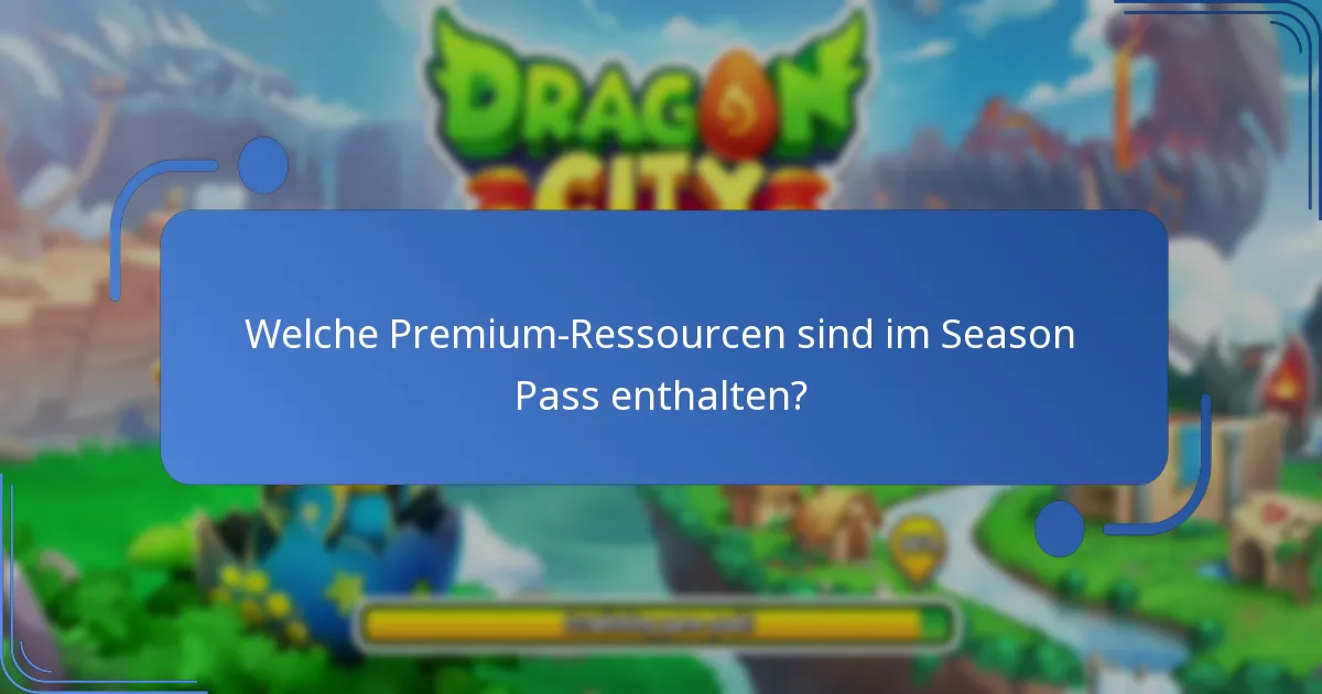 Welche Premium-Ressourcen sind im Season Pass enthalten?