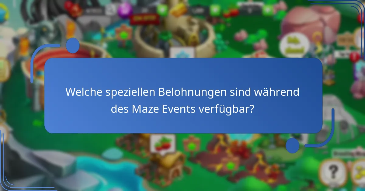 Welche speziellen Belohnungen sind während des Maze Events verfügbar?