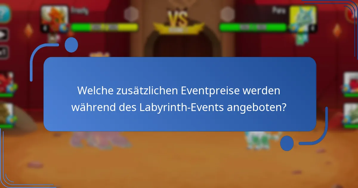 Wie können die Spieler ihre Belohnungen im Labyrinth-Event maximieren?